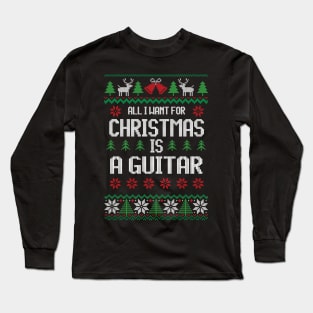 I Want To Play Guitar Long Sleeve T-Shirt